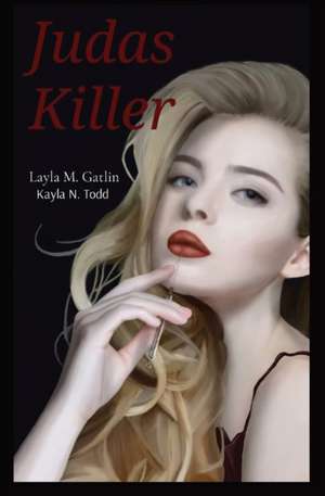 Judas Killer de Layla M Gatlin