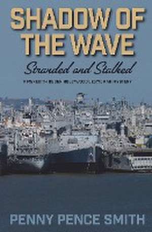 Shadow of the Wave-Stranded and Stalked de Penny Pence Smith