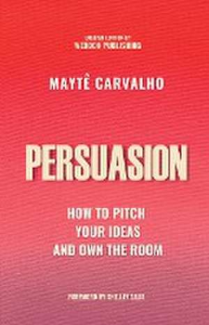 Persuasion de Maytê Carvalho