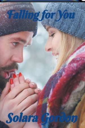 Falling for You de Solara Gordon