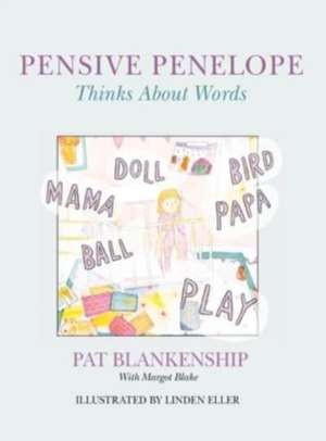 Pensive Penelope Thinks About Words de Pat A Blankenship