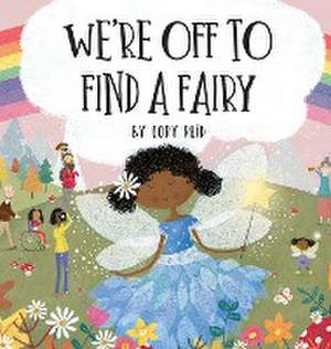 We're Off to Find a Fairy de Cory Reid