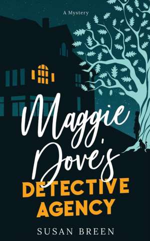 Maggie Dove's Detective Agency de Susan Breen