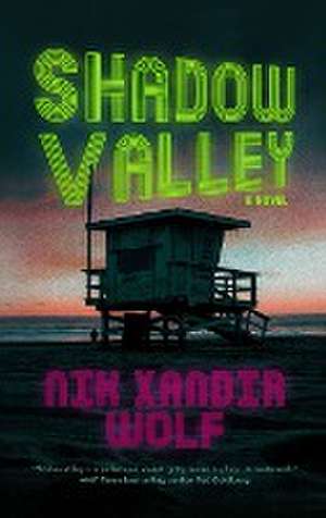 Shadow Valley de Nik Xandir Wolf