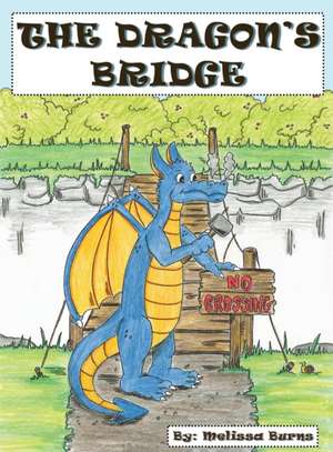 The Dragon's Bridge de Melissa Burns