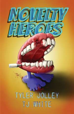 Novelty Heroes de Tyler H. Jolley