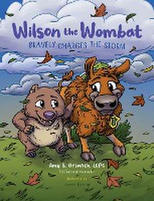 Wilson the Wombat Bravely Charges The Storm de Amy S Orlovich