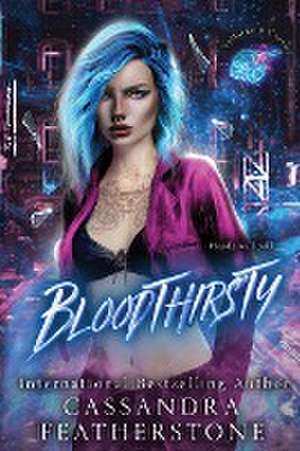 Bloodthirsty de Cassandra Featherstone