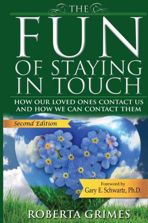 The Fun of Staying in Touch de Roberta Grimes