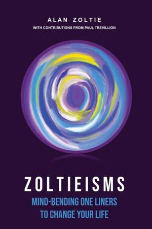 Zoltieisms de Alan Zoltie