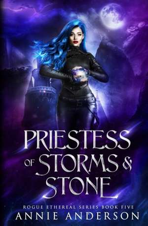 Priestess of Storms & Stone de Annie Anderson