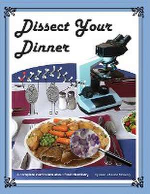 Dissect Your Dinner de Ellen Johnston McHenry