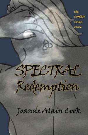 Spectral Redemption de Joanne Alain Cook