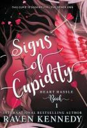 Signs of Cupidity de Raven Kennedy