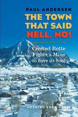 The Town that Said 'Hell, No!' de Paul Andersen