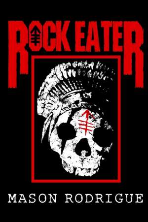 Rock Eater de Mason Rodrigue