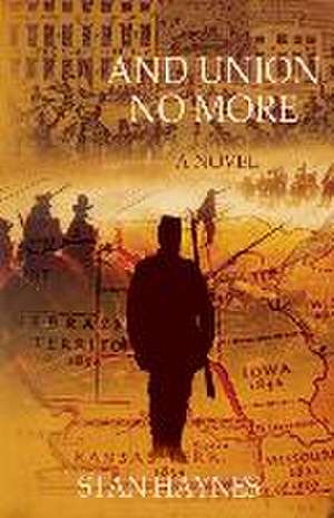 And Union No More de Stan Haynes