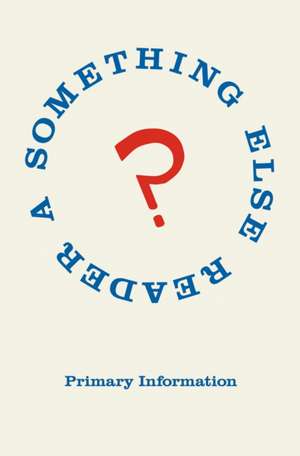 A Something Else Reader de Dick Higgins