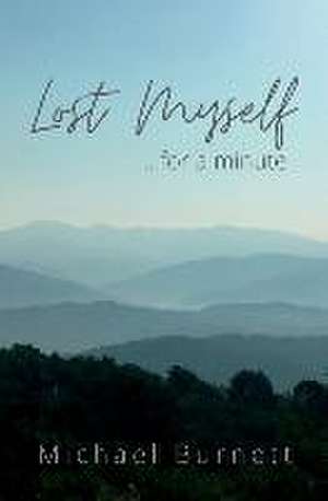 Lost Myself for a Minute de Michael Burnett