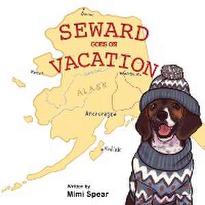 SEWARD GOES ON VACATION de Mimi Spear