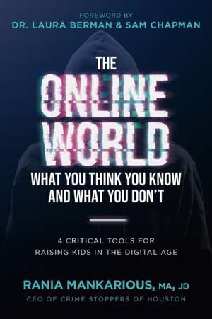 The Online World, What You Think You Know and What You Don't de Rania Mankarious