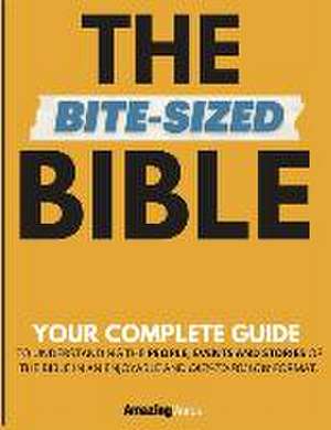 Bite-Sized Bible de Amazing Words