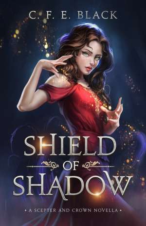 Shield of Shadow de C. F. E. Black