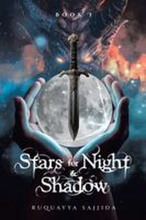Stars for Night & Shadow de Ruquayya Sajjida
