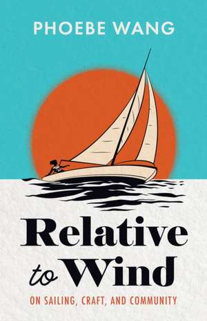 Relative to Wind de Phoebe Wang