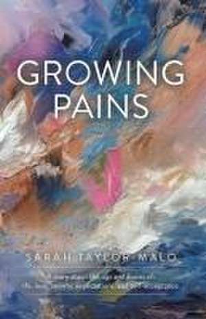 Growing Pains de Sarah Taylor-Malo