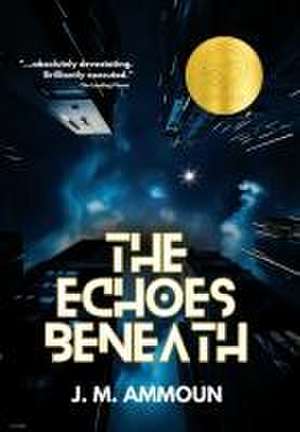 The Echoes Beneath de J M Ammoun