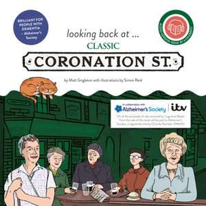 looking back at... Classic Coronation Street de Matt Singleton