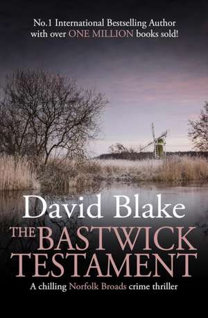 The Bastwick Testament de David Blake