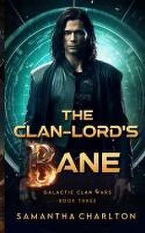 The Clan-lord's Bane de Samantha Charlton