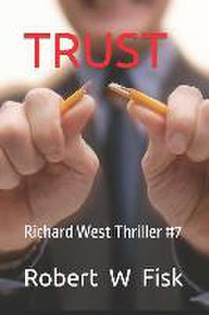 Trust de Robert W Fisk