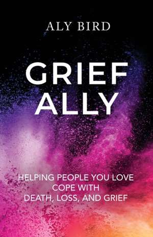 Grief Ally de Aly Bird