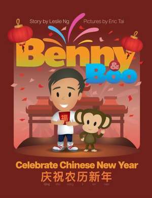 Benny and Boo Celebrate Chinese New Year de Leslie Ng