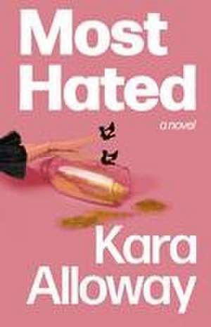 Most Hated de Kara Alloway