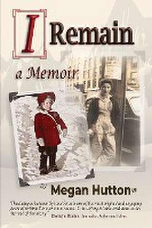 I Remain de Megan Hutton