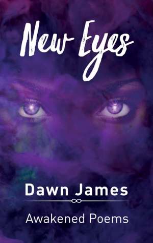 New Eyes de Dawn James