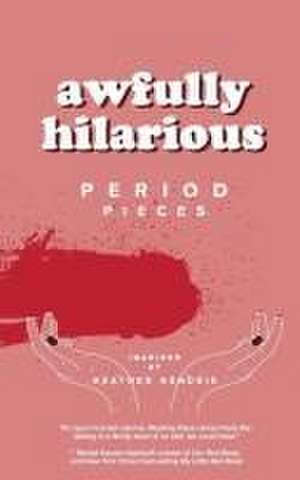 awfully hilarious de Heather Anne Hendrie