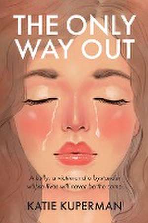 The Only Way Out de Katie Kuperman