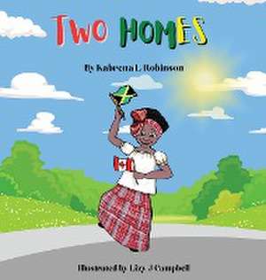 Two Homes de Kabrena L Robinson