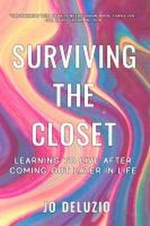 Surviving the Closet de Jo Deluzio