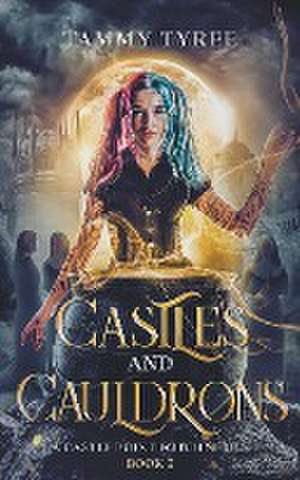 Castles & Cauldrons de Tammy Tyree