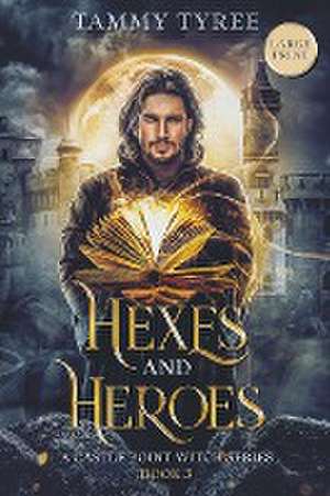 Hexes & Heroes - Large Print de Tammy Tyree