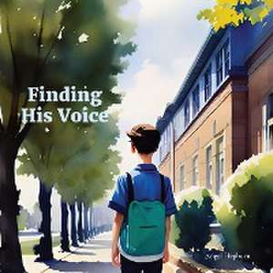 Finding His Voice de Angel Hepburn