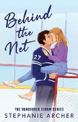 Behind the Net de Stephanie Archer