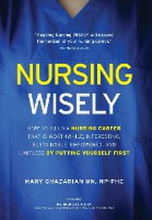 Nursing Wisely de Mary Ghazarian
