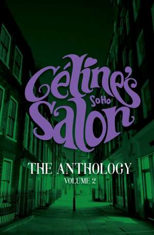 Celine's Salon - The Anthology Volume 2 de Lucy Tertia George